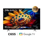 75 inch c655 TCL 75 inch c655 TCL